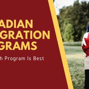 A Comprehensive Guide to Canada Immigration Programs